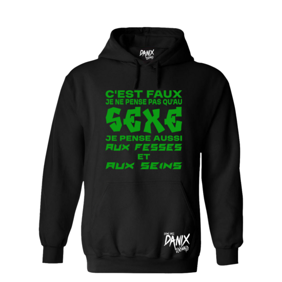 Sweat à capuche C'est faux je ne pense pas qu'au ... [DANIX CENSORED]